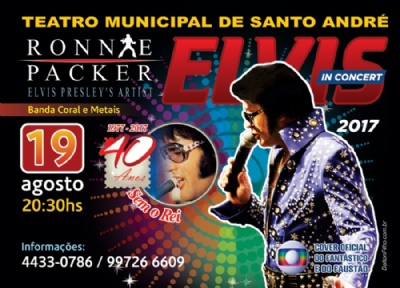 Teatro Municipal de Santo Andr apresenta: Elvis In Concert - Especial de 40 anos da Ausncia Fsica de Elvis Presley 